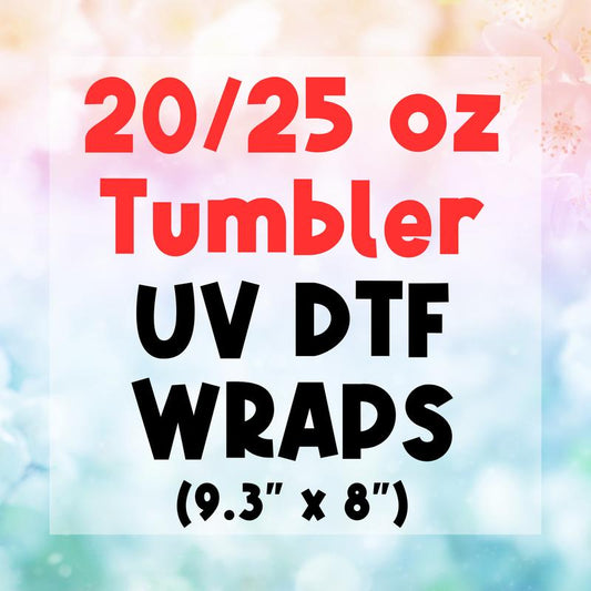 20/25 oz Tumbler UV DTF Cup Wraps, Cup Stickers, Tumbler Stickers