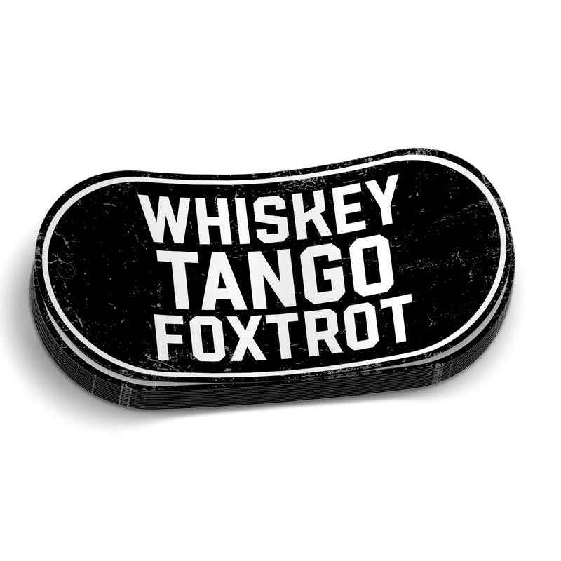 Whiskey Tango Foxtrot Sticker